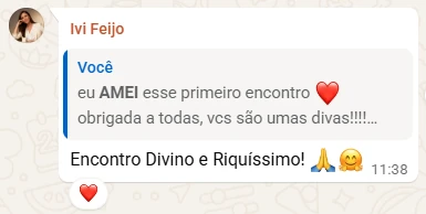 Mensagem de Ivi Feijo: encontro divino e riquíssimo!